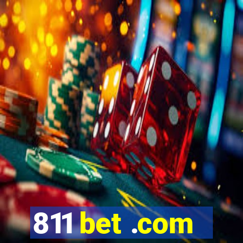 811 bet .com